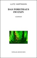 Cover: Das Forsthaus im Exin - Verlag 28 Eichen