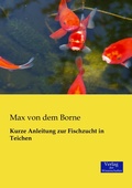 Cover: Kurze Anleitung zur Fischzucht in Teichen - Vero Verlag