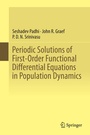 Cover: Periodic Solutions of First-Order Functional Differential Equations in Population Dynamics - Springer