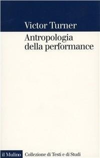 Abbildung von: Antropologia della performance - Collezione di testi e di studi;Il Mulino