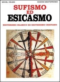 Abbildung von: Sufismo ed esicasmo. Esoterismo islamico ed esoterismo cristiano - Orizzonti dello spirito;Edizioni Mediterranee