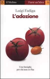 Abbildung von: L' adozione - Farsi un'idea;Il Mulino