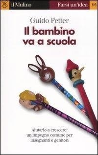 Abbildung von: Il bambino va a scuola - Farsi un'idea;Il Mulino