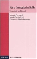 Abbildung von: Fare famiglia in Italia. Un secolo di cambiamenti - Studi e ricerche;Il Mulino