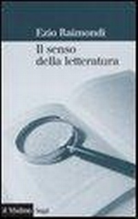 Abbildung von: Il senso della letteratura - Saggi;Il Mulino