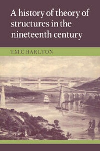 Enlarge image Cover: A History of the Theory of Structures in the Nineteenth Century - Cambridge University Press
