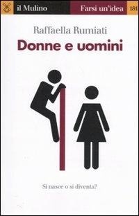 Abbildung von: Donne e uomini. Si nasce o si diventa? - Farsi un'idea;Il Mulino