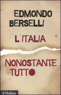Abbildung von: L' Italia, nonostante tutto - Saggi;Il Mulino