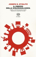 Cover: Il prezzo della disuguaglianza. Come la societ&agrave; divisa di oggi minaccia il nostro futuro - Einaudi tascabili. Saggi;Einaudi