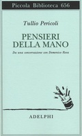 Cover: Pensieri della mano. Da una conversazione con Domenico Rosa - Piccola biblioteca Adelphi;Adelphi