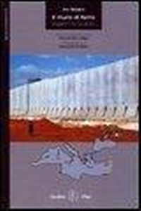 Abbildung von: Il muro di ferro. Israele e il mondo arabo - Sguardi sul Mediterraneo;Il Ponte Editrice