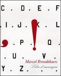 Enlarge image Cover: Marcel Broodthaers. Libro d'immagini - Johan & Levi