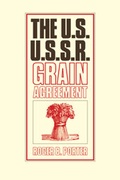 Cover: The U.S.-U.S.S.R. Grain Agreement - Cambridge University Press