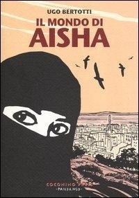 Abbildung von: Il mondo di Aisha. Storie di donne dello Yemen - Progetto 900;Coconino Press