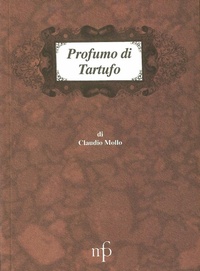 Abbildung von: Profumo di tartufo - I mangiari;Maria Pacini Fazzi Editore