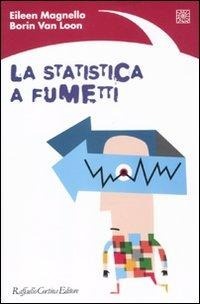 Abbildung von: La statistica a fumetti - Raffaello Cortina Editore