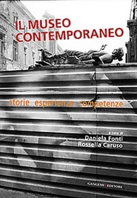 Abbildung von: Il museo contemporaneo. Storie, esperienze, competenze - Arti visive, architettura e urbanistica;Gangemi Editore