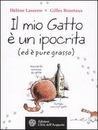 Abbildung von: Il mio gatto è un ipocrita (ed è pure grasso) - Altrimondi;L'Età dell'Acquario