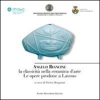 Abbildung von: Angelo Biancini. La classicità nella ceramica d'arte. Le opere prodotte a Laveno - Macchione Editore