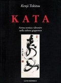 Cover: Kata. Forma tecnica e divenire nella cultura giapponese - Le vie dell'armonia;Luni Editrice