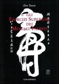 Abbildung von: Gli esercizi superiori dei monaci taoisti - Le vie dell'armonia;Luni Editrice