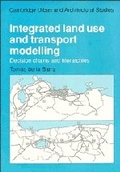 Cover: Integrated Land Use and Transport Modelling - Cambridge University Press