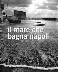 Abbildung von: Il mare che bagna Napoli - Rogiosi