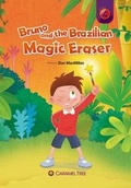 Cover: Bruno and the Brazilian Magic Eraser - Caramel Tree Readers