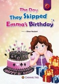 Cover: The Day They Skipped Emma's Birthday - Caramel Tree Readers