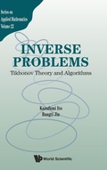 Cover: Inverse Problems: Tikhonov Theory And Algorithms - World Scientific Publishing Co Pte Ltd