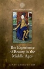 Cover: The Experience of Beauty in the Middle Ages - Oxford University Press