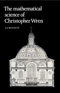 Enlarge image Cover: The Mathematical Science of Christopher Wren - Cambridge University Press