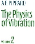 Cover: The Physics of Vibration: Volume 2, Part 2, The Simple Vibrator in Quantum Mechanics - Cambridge University Press
