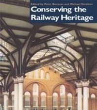 Abbildung von: Conserving the Railway Heritage - Taylor & Francis