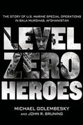 Cover: Level Zero Heroes - St. Martin's Press