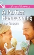 Cover: A Perfect Homecoming - Mills & Boon