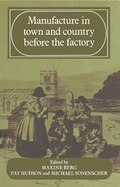 Cover: Manufacture in Town and Country Before the Factory - Cambridge University Press