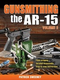 Cover: Gunsmithing - The AR-15 Volume 2 - Gun Digest Books