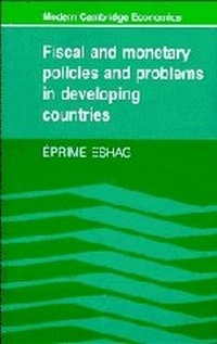 Enlarge image Cover: Fiscal and Monetary Policies and Problems in Developing Countries - Cambridge University Press