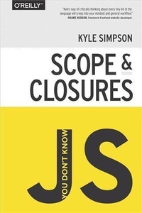 Enlarge image Cover: You Don't Know JS: Scope & Closures - O'Reilly