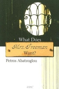 Enlarge image Cover: What Does Mrs. Freeman Want? - Dalkey Archive Press