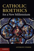 Cover: Catholic Bioethics for a New Millennium - Cambridge University Press