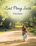 Cover: Eat Pray Lose - AUTHORHOUSE
