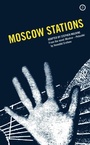 Cover: MOSCOW STATIONS - Oberon Books Ltd