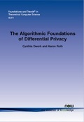 Cover: The Algorithmic Foundations of Differential Privacy - now publishers Inc