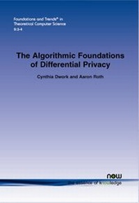 Enlarge image Cover: The Algorithmic Foundations of Differential Privacy - now publishers Inc