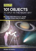 Cover: Philip's 101 Objects To Spot In The Night Sky - Philip's