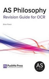 Enlarge image Cover: AS Philosophy Revision Guide for OCR - PushMe Press