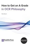 Cover: How to Get an a Grade in OCR Philosophy - PushMe Press