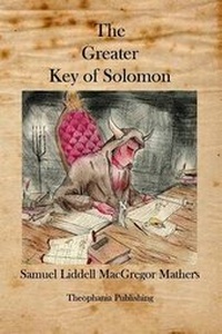 Enlarge image Cover: The Greater Key of Solomon - Theophania Publishing